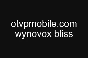 otvpmobile.com wynovox bliss